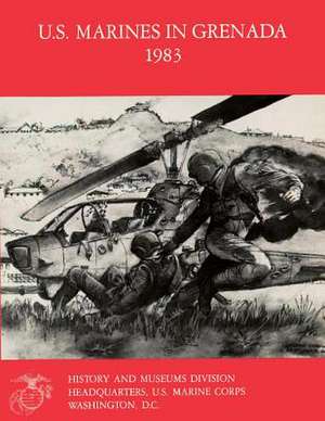 U.S. Marines in Grenada, 1983 de Lcol Ronald H. Spector Usmcr