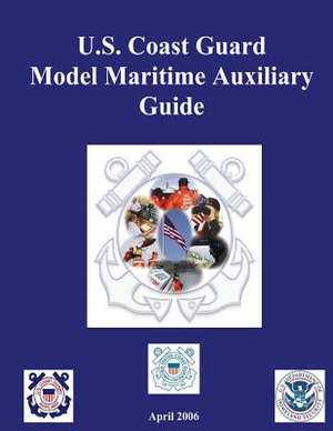 U.S. Coast Guard Model Maritime Auxiliary Guide de U. S. Department of Homeland Security