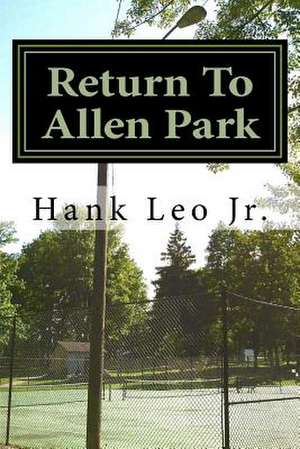 Return to Allen Park de Jr. Hank Leo