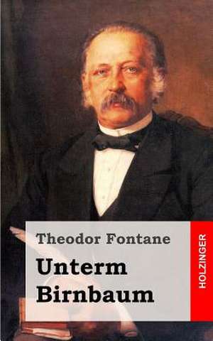 Unterm Birnbaum de Theodor Fontane