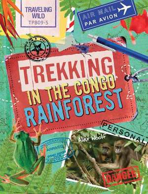 Trekking in the Congo Rainforest de Alex Woolf