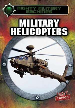 Military Helicopters de Ryan Nagelhout