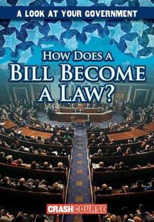 How Does a Bill Become a Law? de Connors, Kathleen M.