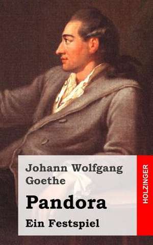 Pandora de Johann Wolfgang Goethe