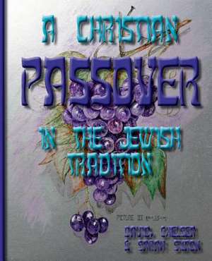 A Christian Passover in the Jewish Tradition de David Simon