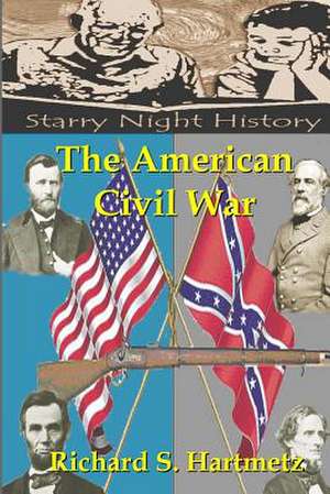 The American Civil War de Richard S. Hartmetz