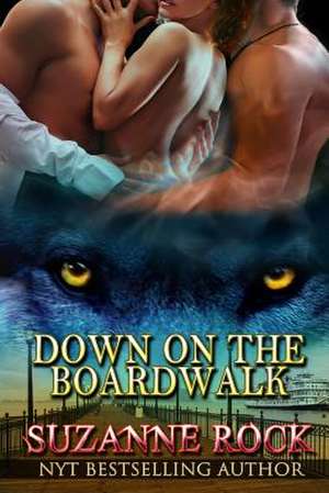 Down on the Boardwalk de Suzanne Rock