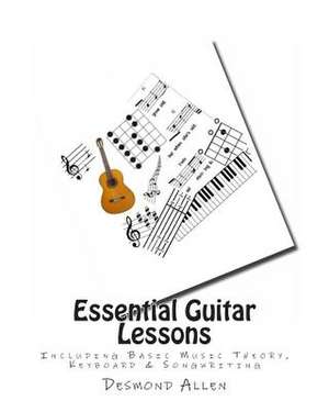 Essential Guitar Lessons de Desmond Allen