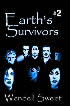 Earth's Survivors the Nation de MR Wendell G. Sweet