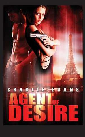 Agent of Desire de Charlie Evans