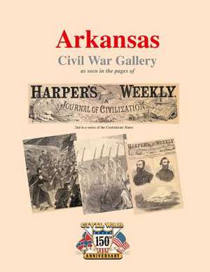 Arkansas Civil War Gallery de Randy Decuir