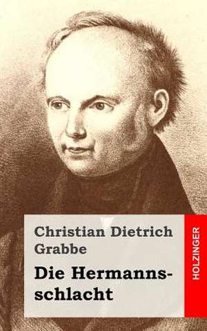 Die Hermannsschlacht de Christian Dietrich Grabbe