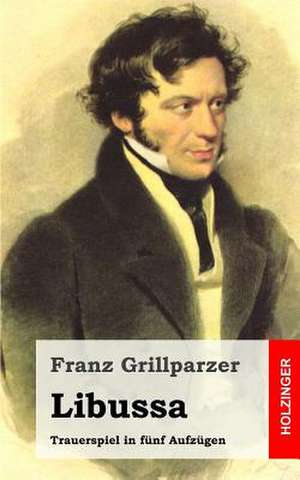 Libussa de Franz Grillparzer