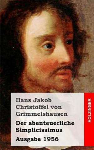 Der Abenteuerliche Simplicissimus de Hans Jakob Christoff Von Grimmelshausen