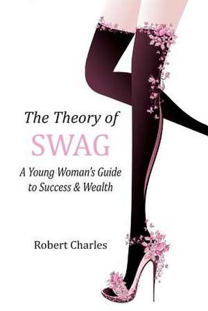 The Theory of Swag de Robert Charles