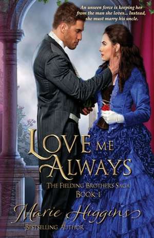 Love Me Always de Marie Higgins