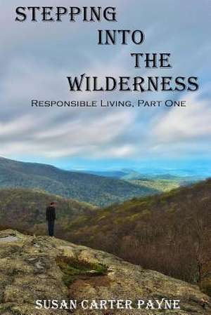 Stepping Into the Wilderness de Susan Carter Payne