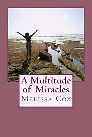 A Multitude of Miracles de Melissa Hudson Cox