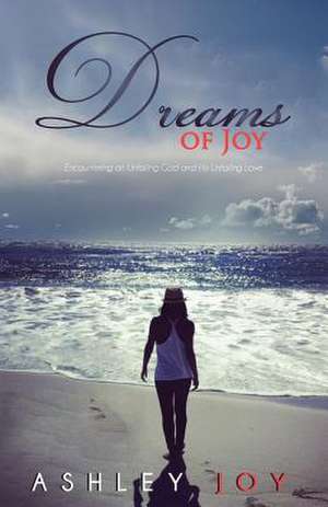 Dreams of Joy de Ashley Joy