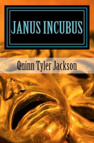 Janus Incubus de Quinn Tyler Jackson