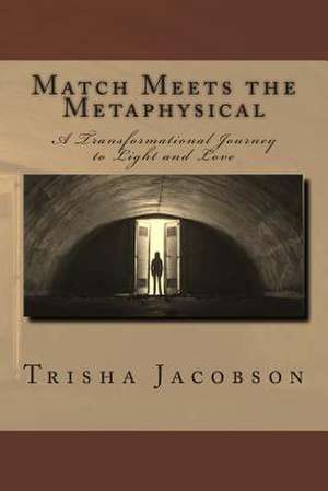 Match Meets the Metaphysical de Trisha Jacobson