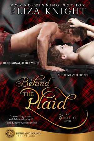 Behind the Plaid de Eliza Knight