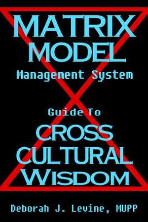 Matrix Model Management System de Deborah J. Levine