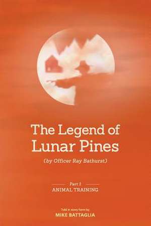 The Legend of Lunar Pines (by Officer Ray Bathurst) de Mike Battaglia