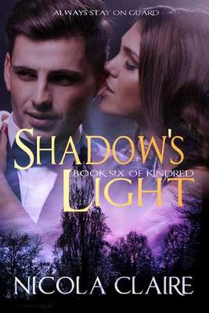 Shadow's Light (Kindred, Book 6) de Nicola Claire