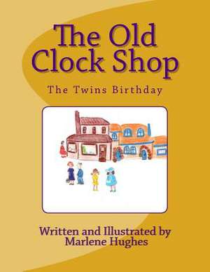 The Old Clock Shop Book 1 de Marlene Hughes