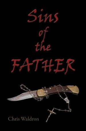 Sins of the Father de Chris Waldron