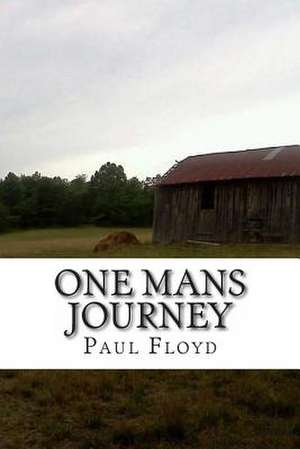 One Mans Journey de Paul W. Floyd