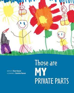 Those Are My Private Parts de Diane Hansen