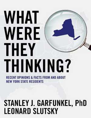 What Were They Thinking? de Stanley J. Garfunkel Phd