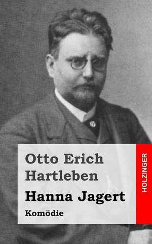 Hanna Jagert de Otto Erich Hartleben