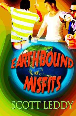 Earthbound Misfits de MR Scott Leddy