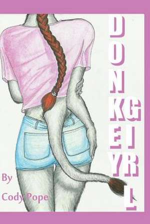 Donkey Girl de Cody L. R. Pope