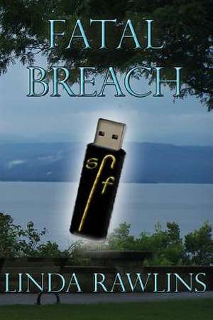 Fatal Breach de Linda Rawlins