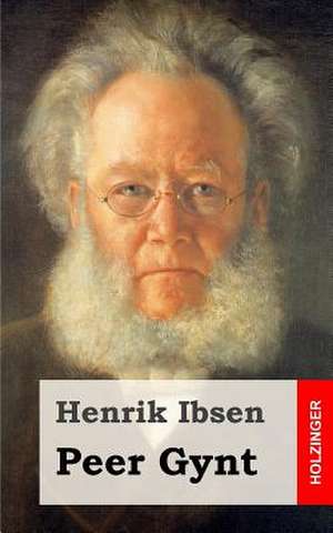Peer Gynt de Henrik Ibsen