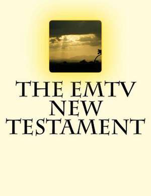 The Emtv New Testament de Paul Esposito