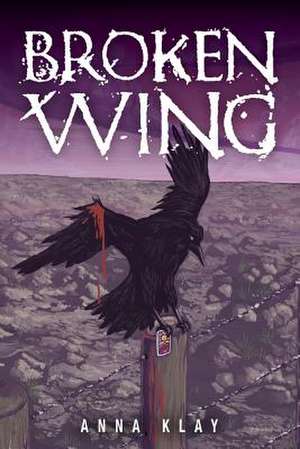 Broken Wing de Anna Klay