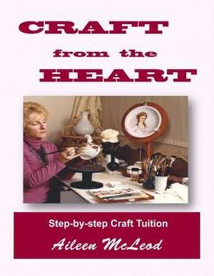 Craft from the Heart de Aileen McLeod