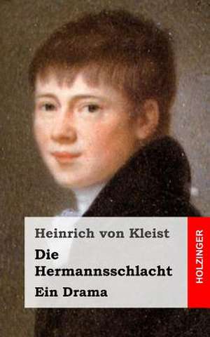 Die Hermannsschlacht de Heinrich Von Kleist