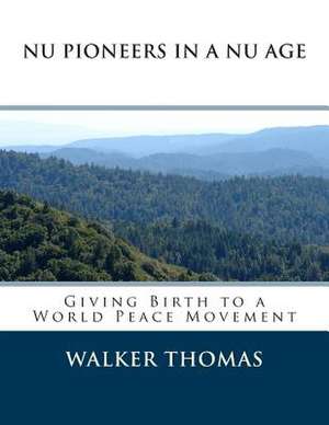 NU Pioneers in a NU Age de Walker Thomas