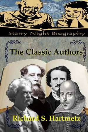 The Classic Authors de Richard S. Hartmetz