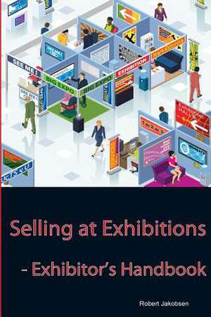 Selling at Exhibitions de MR Robert Mark Jakobsen