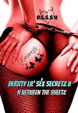 Derrty Lil' Sex Secretz II de Kaiserrific