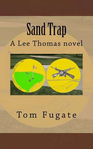 Sand Trap de MR Tom Fugate