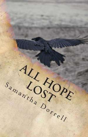 All Hope Lost de Miss Samantha Dorrell