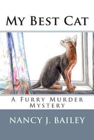 My Best Cat de Nancy J. Bailey